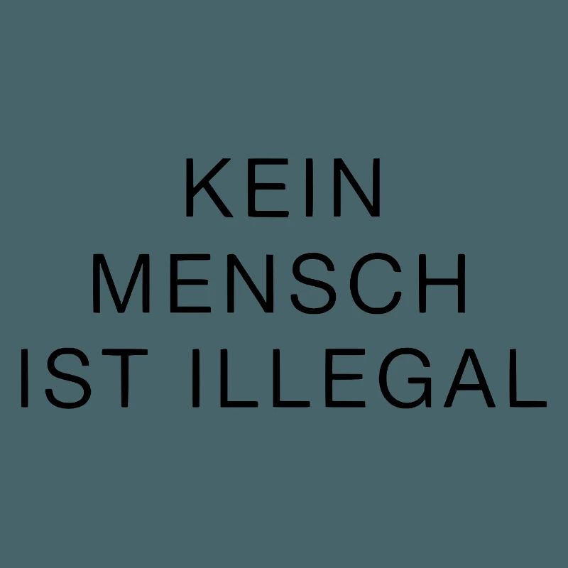 No One Is Illegal Statement Clearly Strong
