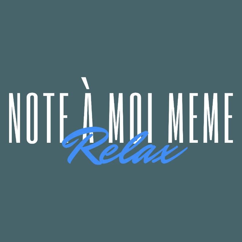 Note to myself Relax