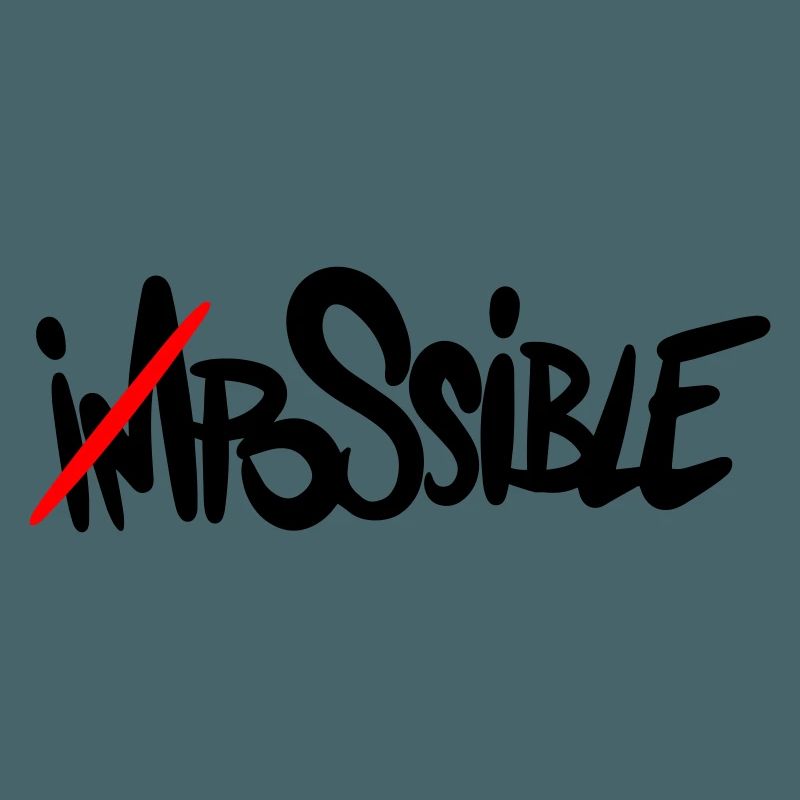 possible Everything is possible