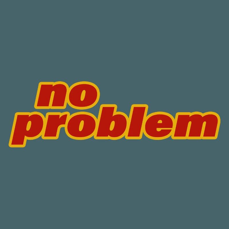 NO PROBLEM