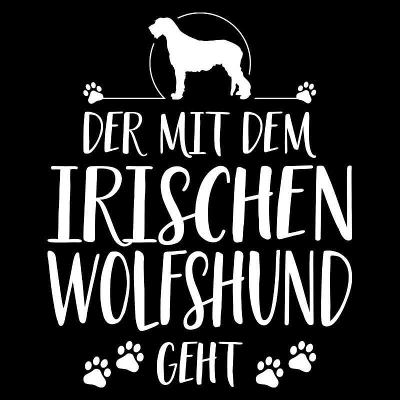 DER MIT IRISCHEN WOLFSHUND GEHT Spruch Wilsigns