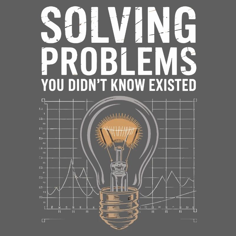 Solve problems you didn't know Light bulb