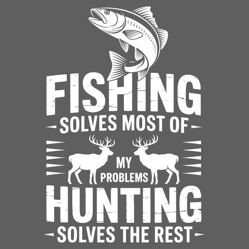 Fishing Solves Most Problems
