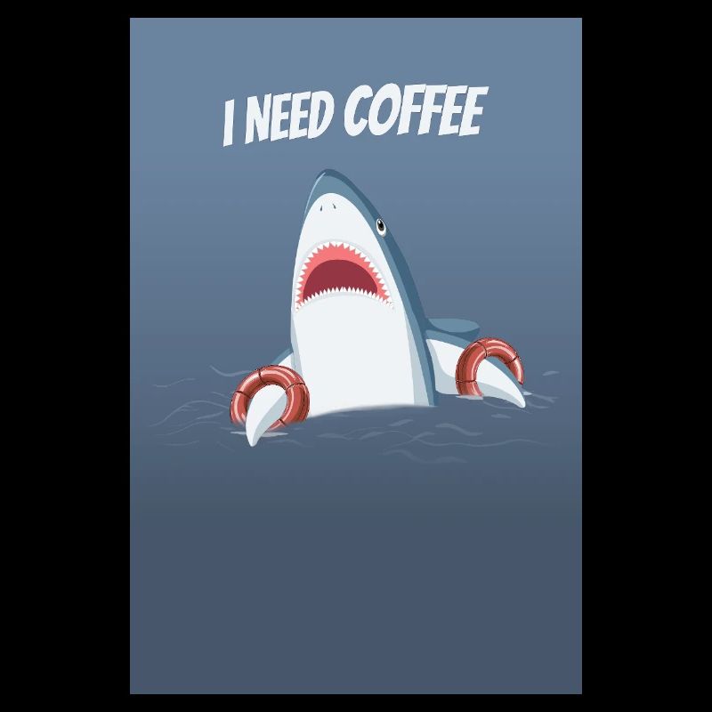 I Need Coffee Funny Shark Design