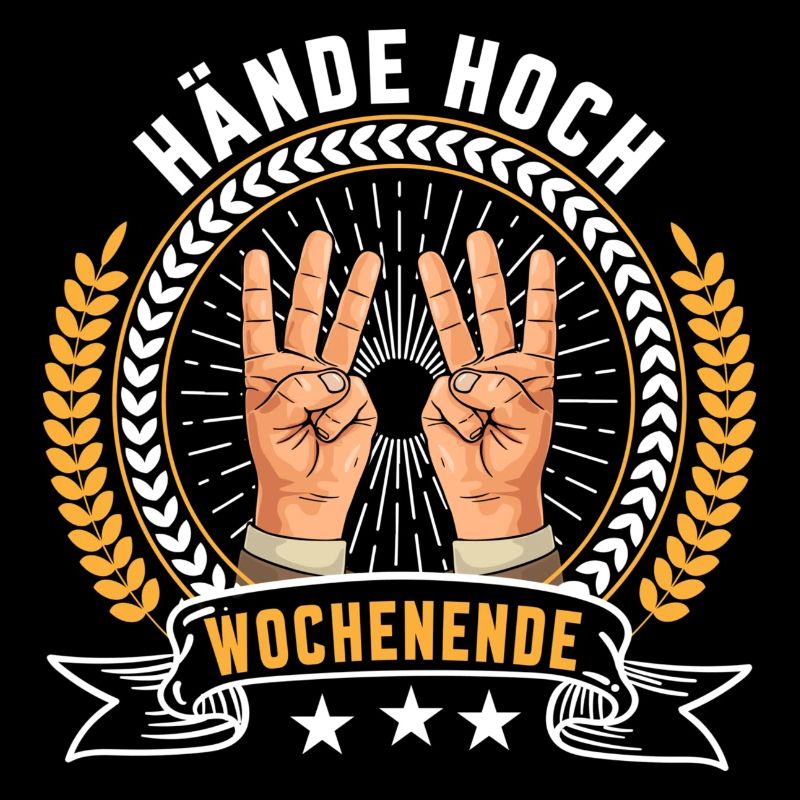 Hände hoch Wochenende
