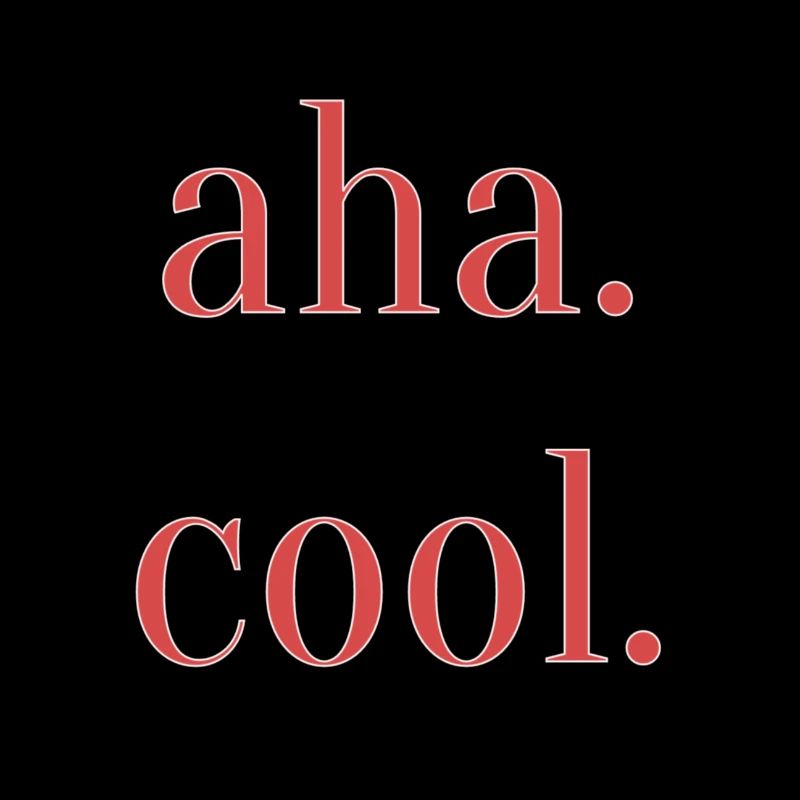 "Aha. Cool." Print Geschenk Freizeit Spruch