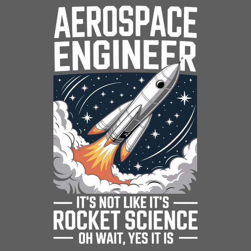 Aerospace Engineer Like Rocket Science