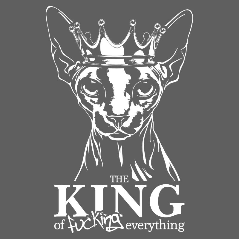 Sphynx King of everything Cat Saying Cat