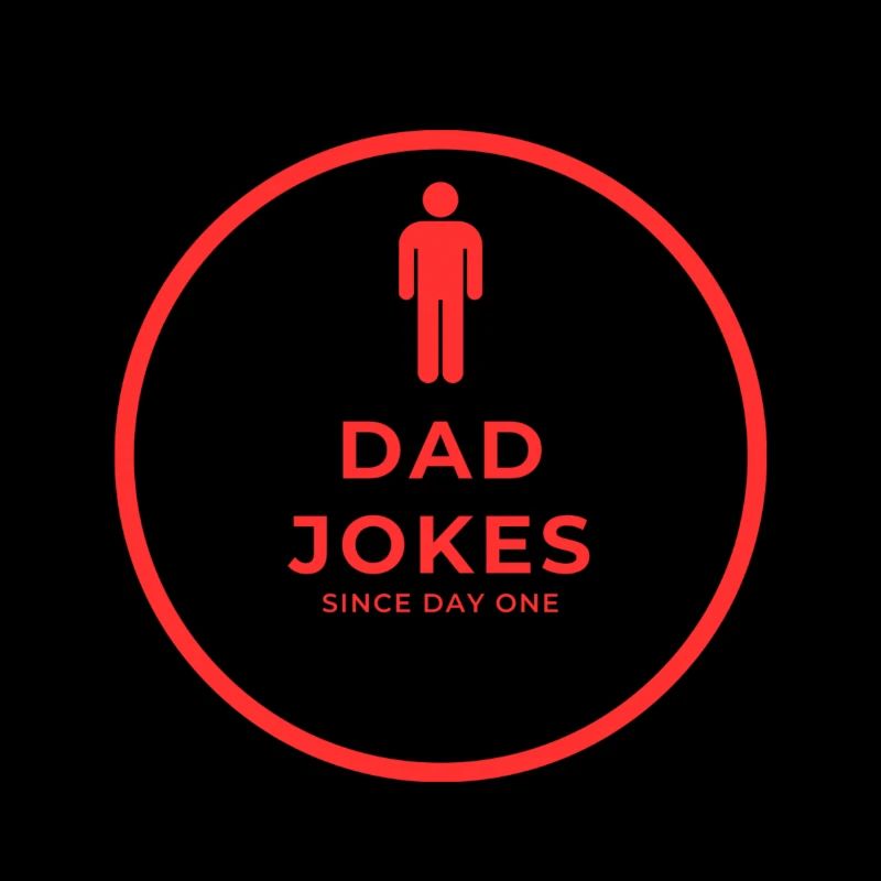 Dad Jokes Since Day One