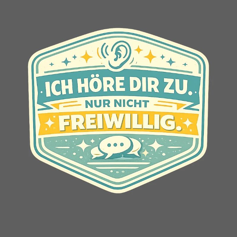 Ich höre dir zu – nicht freiwillig