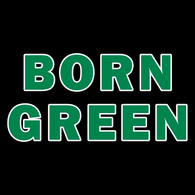 Born Green Strong Typography
