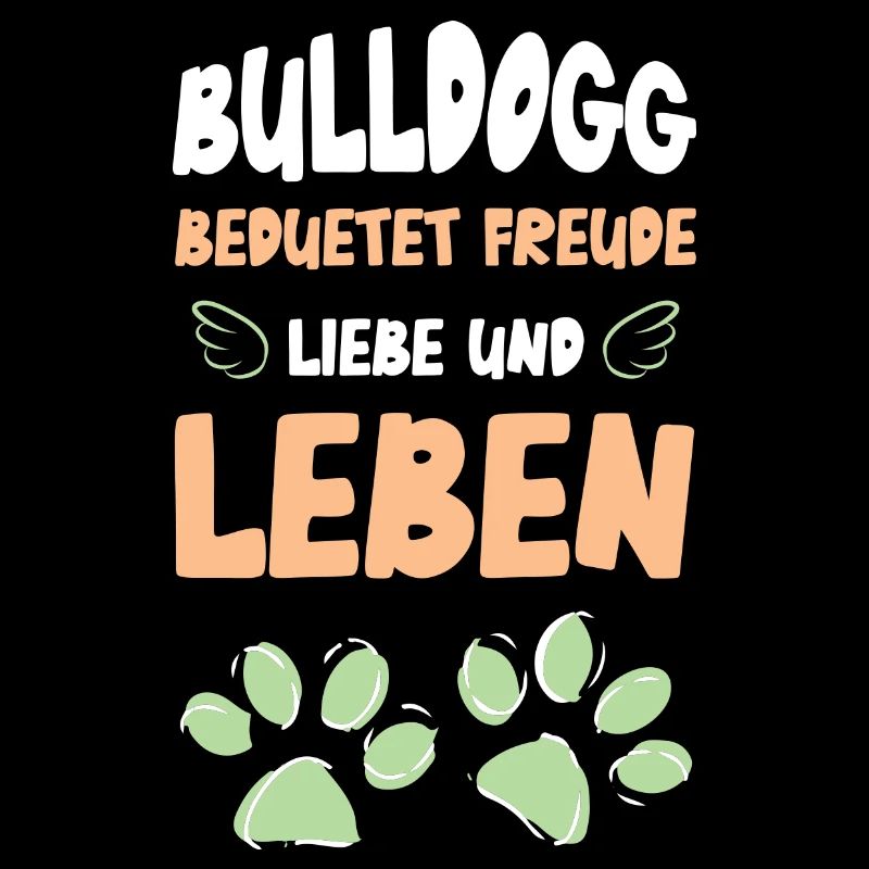 Bulldogg Bedeutung Freude Liebe Leben