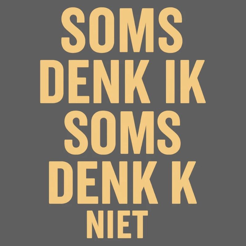 Sometimes I don't think