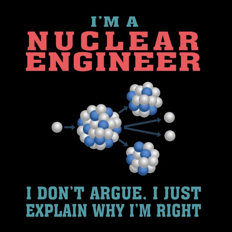 Funny Nuclear Engineering Quote for Nuclear Engine