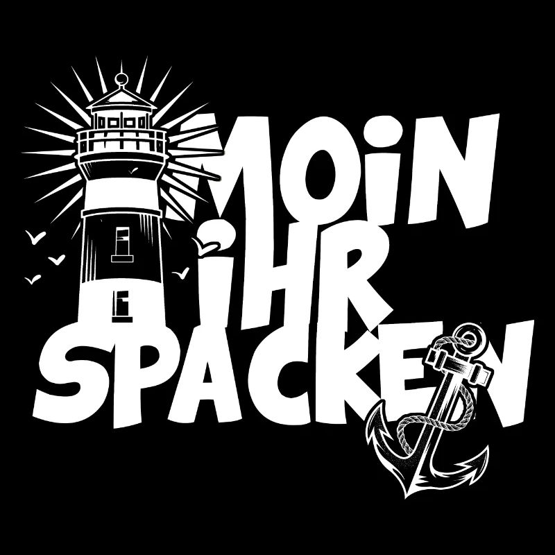 Leuchtturm Moin ihr Spacken Spruch