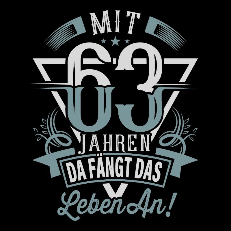 63. Geburtstag Da Fängt Das Leben An