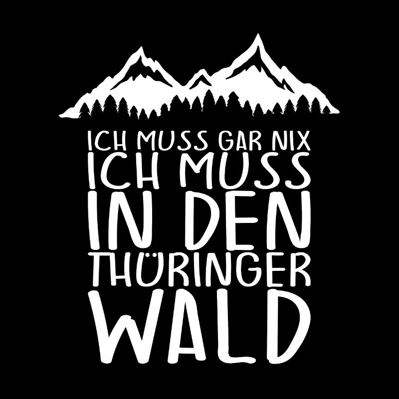 Ich muss gar nix THÜRINGER WALD