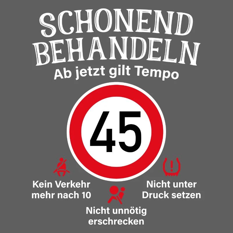 45. Geburtstag Schonend Behandeln 45 Tempolimit 45