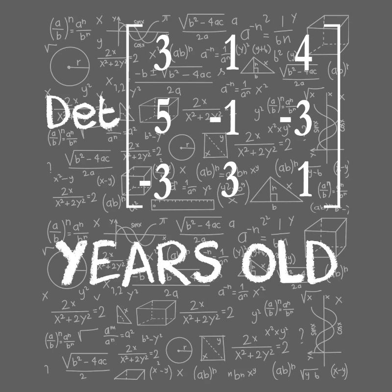 76th birthday 76 years matrix determinant