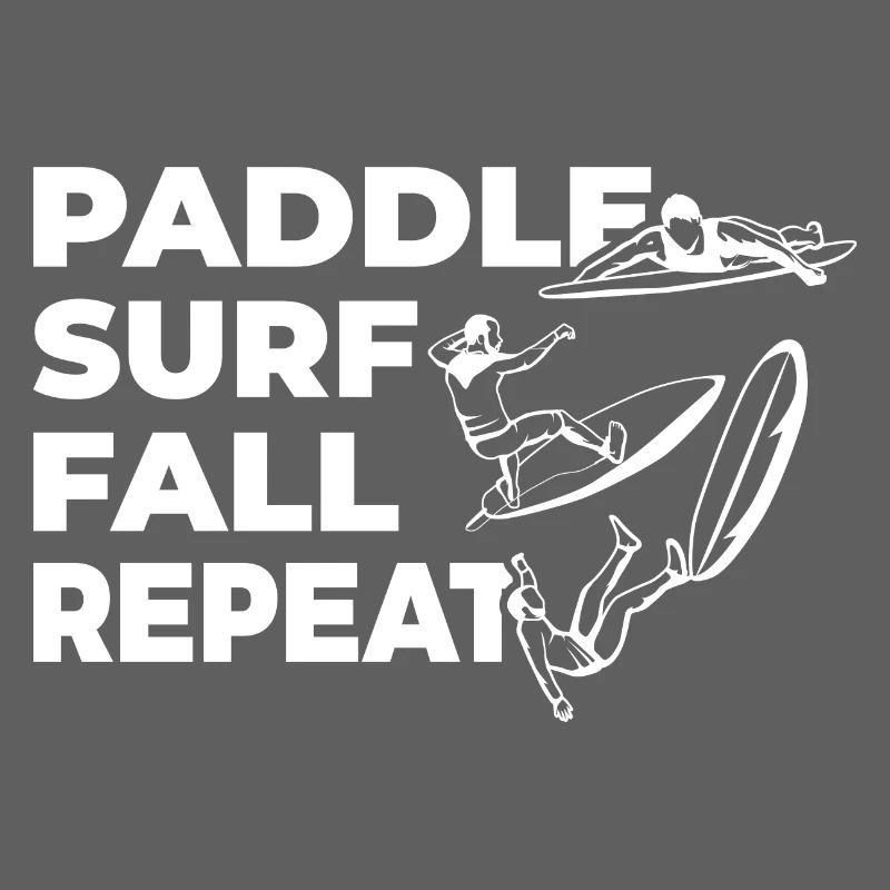 Paddle Surf Fall Repeat