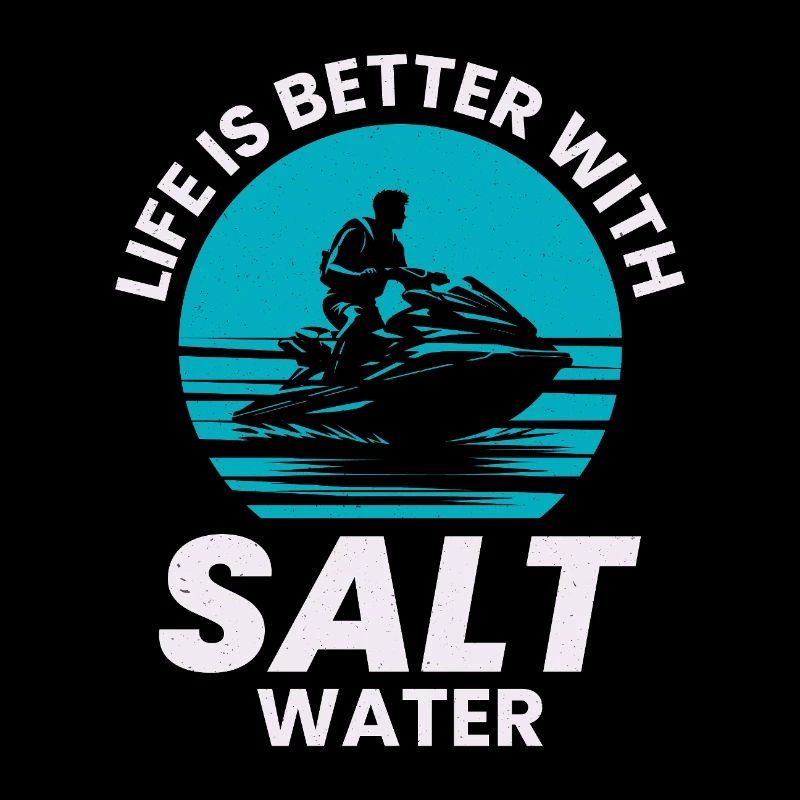 Life Is Better With Salt Water 