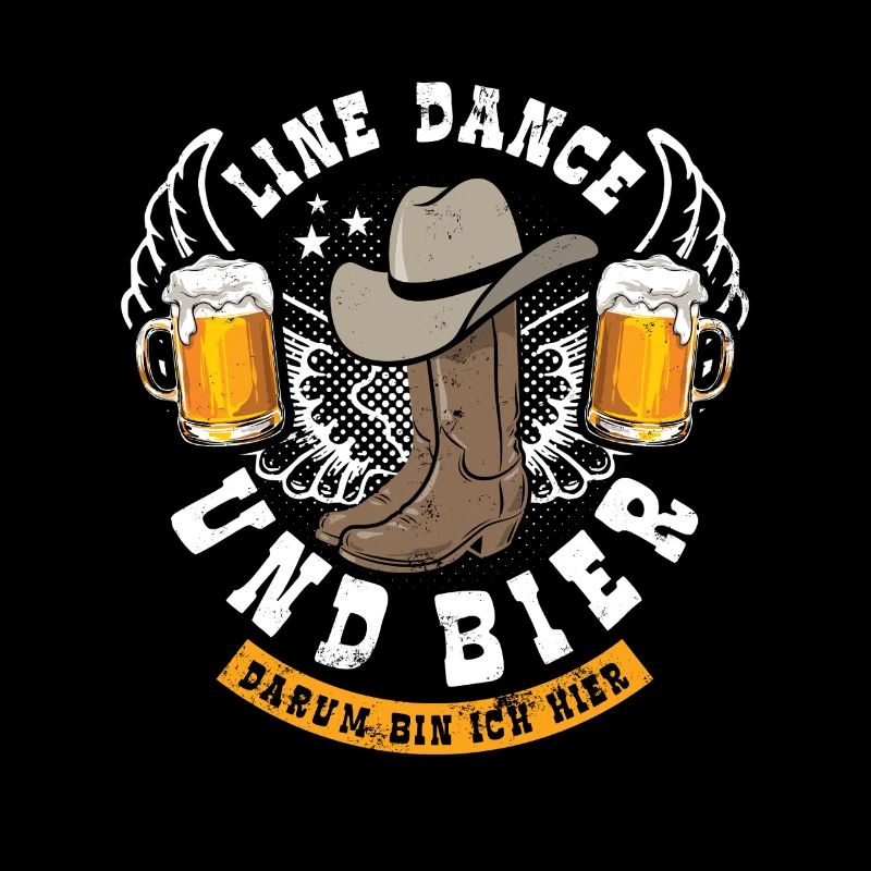 Linedance und Bier - darum bin ich hier - Geschenk