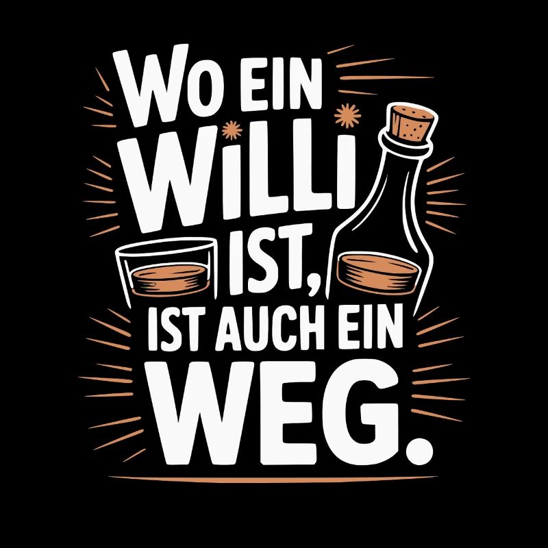 Wo ein Willi ist, ist auch ein Weg – Spruch