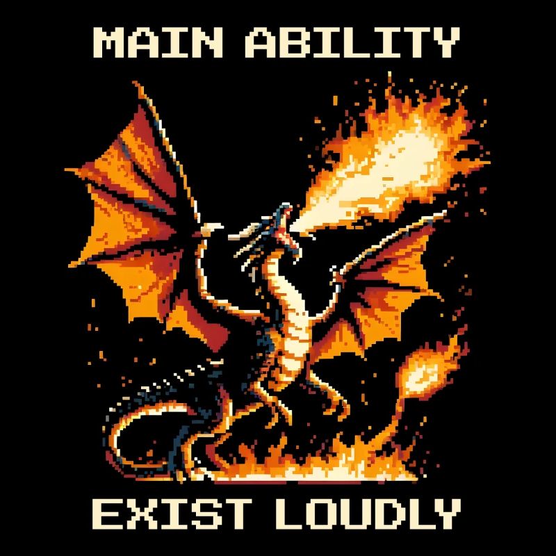 Main Ability: Exist Loud | Dragon