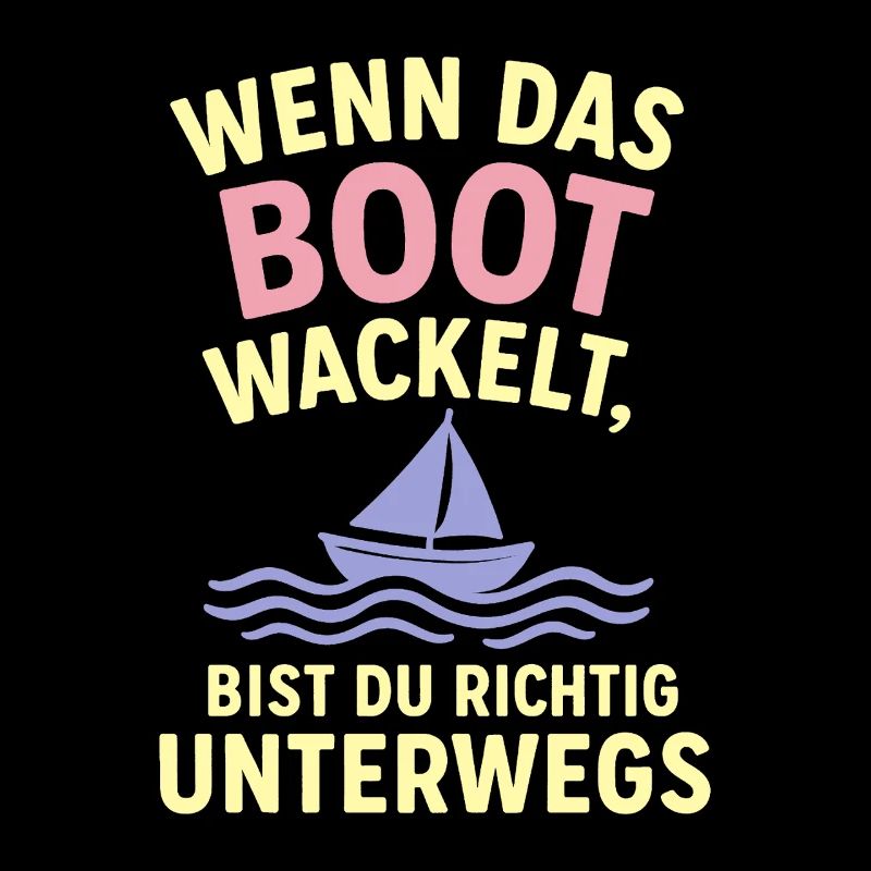 Bootwackel Spruch Reisegefühl