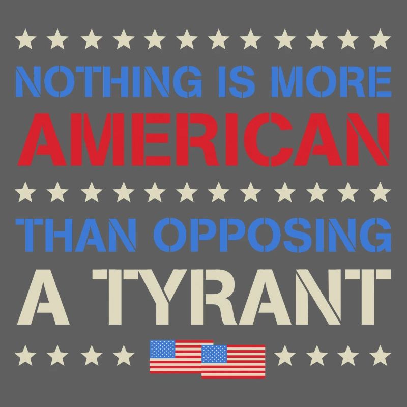 Rien de plus américain que de s’opposer à un tyran
