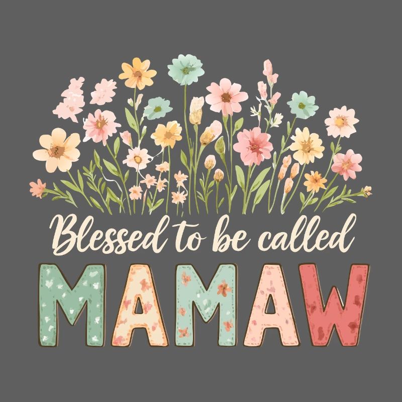 Gesegnet Mamaw genannt zu werden
