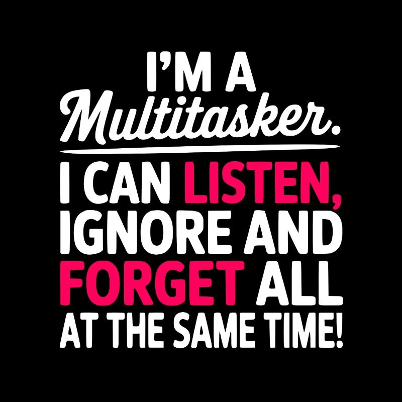 Multitasking Saying Office Humor Sarcasm