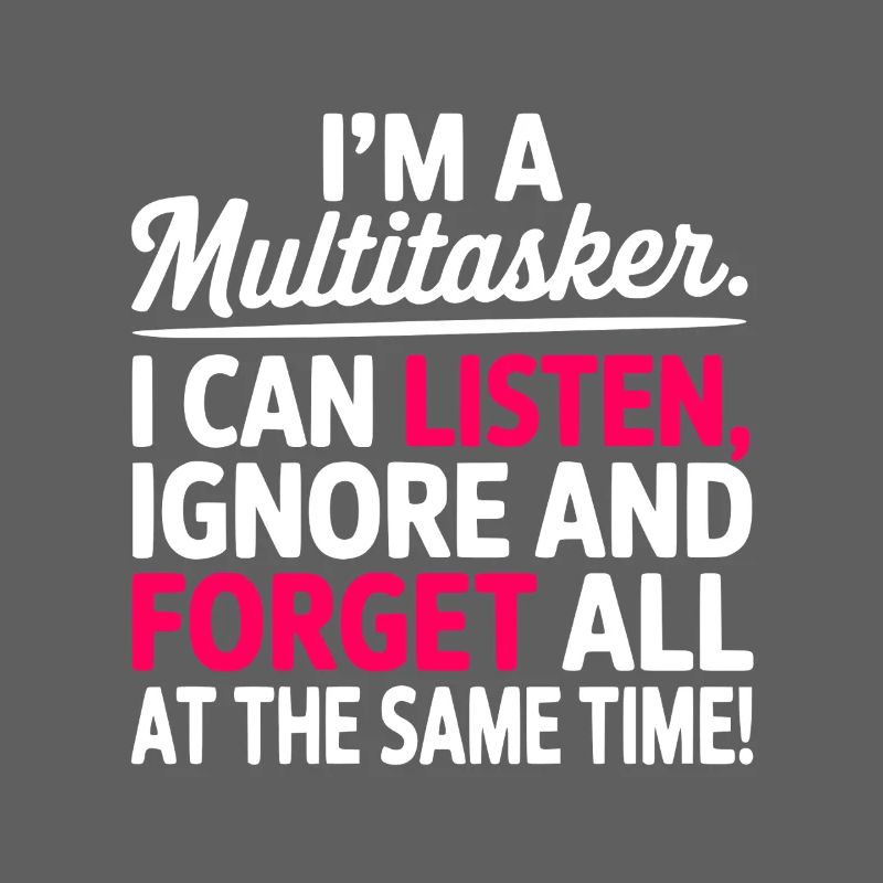 Multitasking Saying Office Humor Sarcasm
