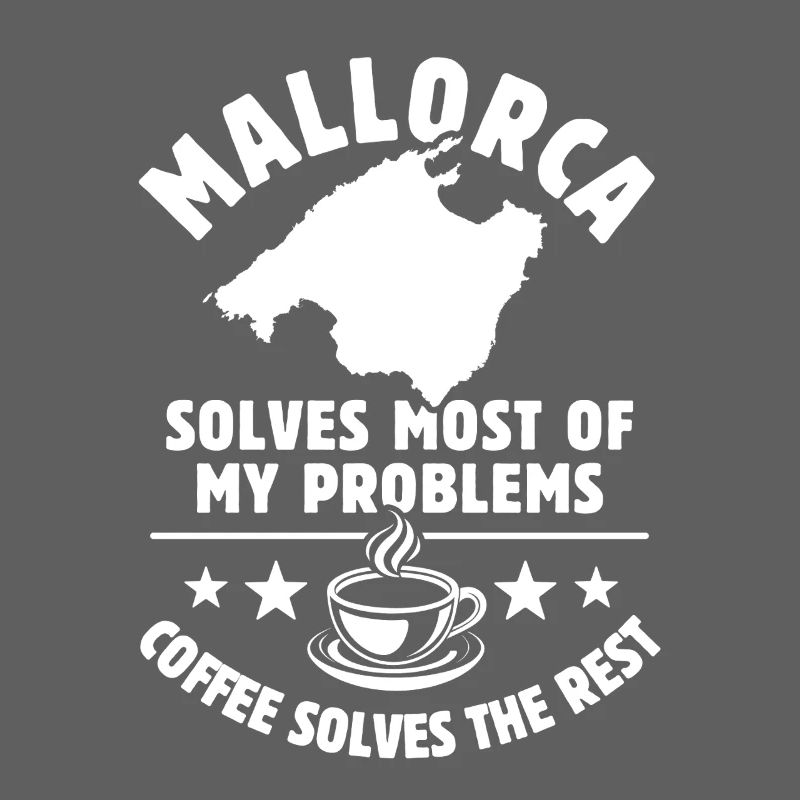 Mallorca solves most of my Problems - Kaffee