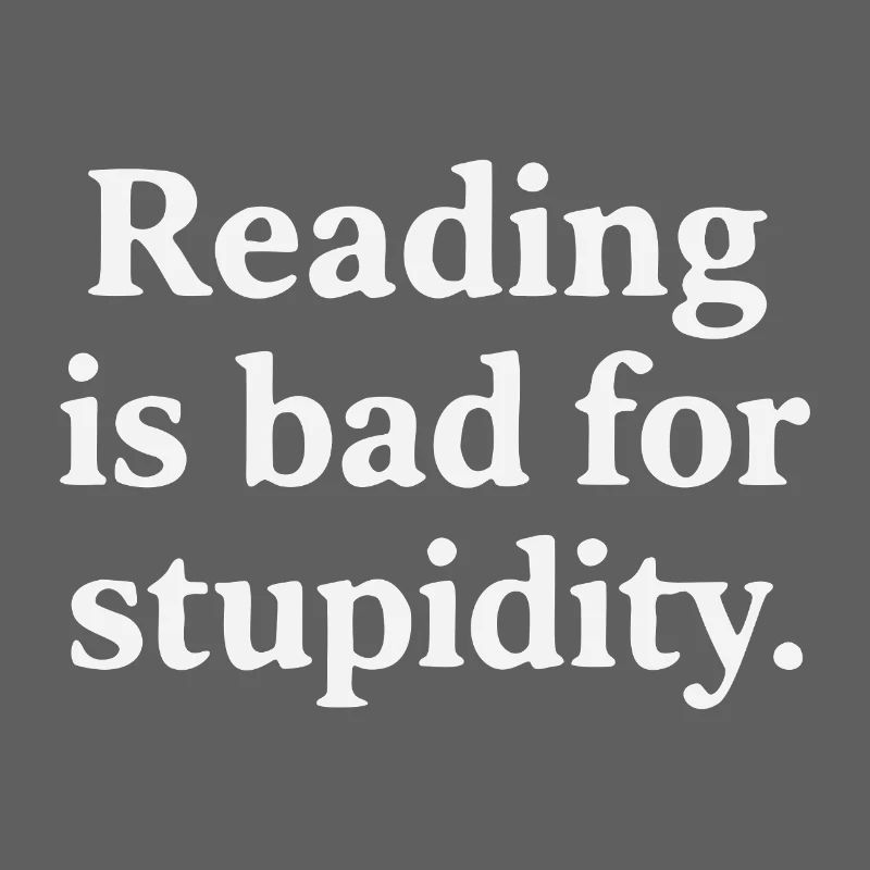Lesen schadet der Dummheit