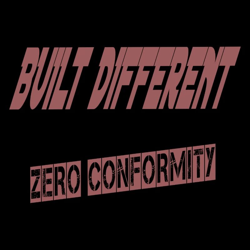 Built Different – Zero Conformity | Bold Streetwea