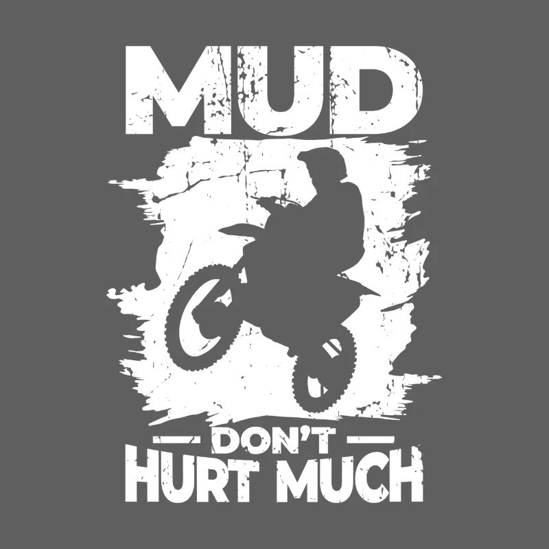 Mud doesn't hurt