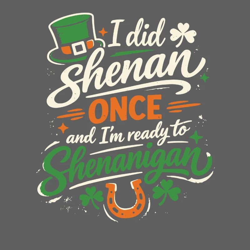 Ready vor Shenanigans | St. Patrick's Day
