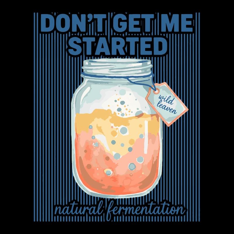 Sourdough Bread Baking Dont Get Me Started Era