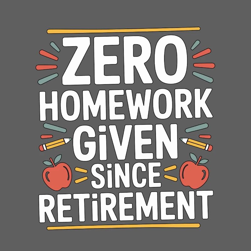 Retired Teacher Zero Homework Given Since Educator