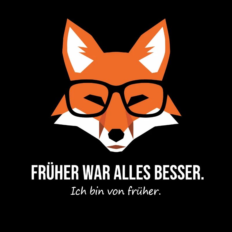 Früher war alles besser