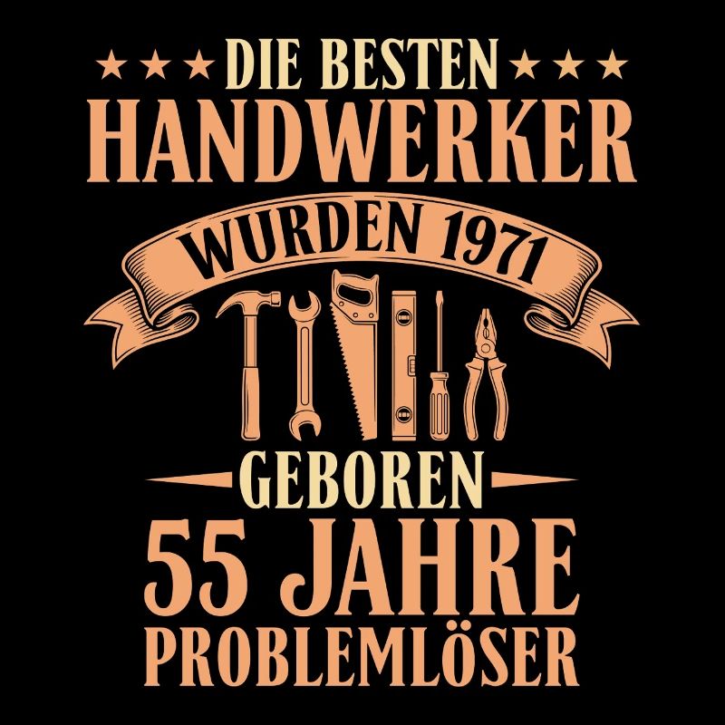 Bester Handwerker 1971 - 55. Geburtstag Geschenk