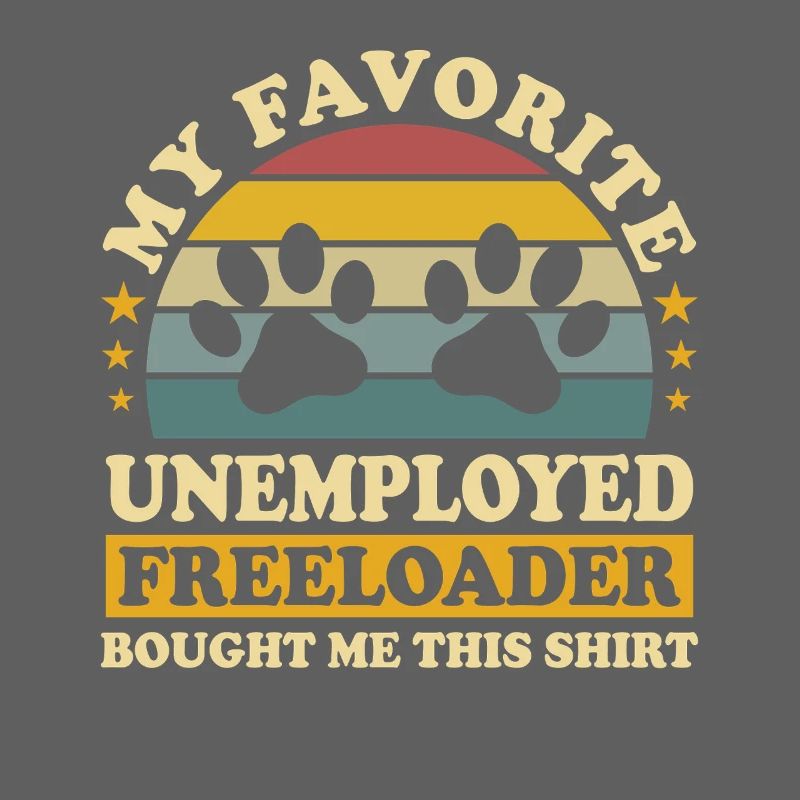 Vintage Favorite Unemployed Freeloader