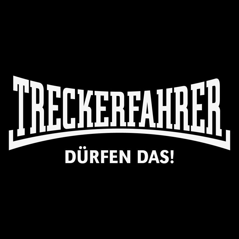 Treckerfahrer Dürfen Das! Trecker Traktor Konkav W
