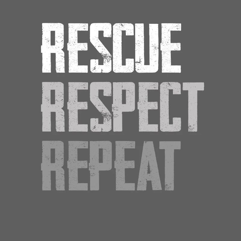 Rescue, Respect, Repeat Statement