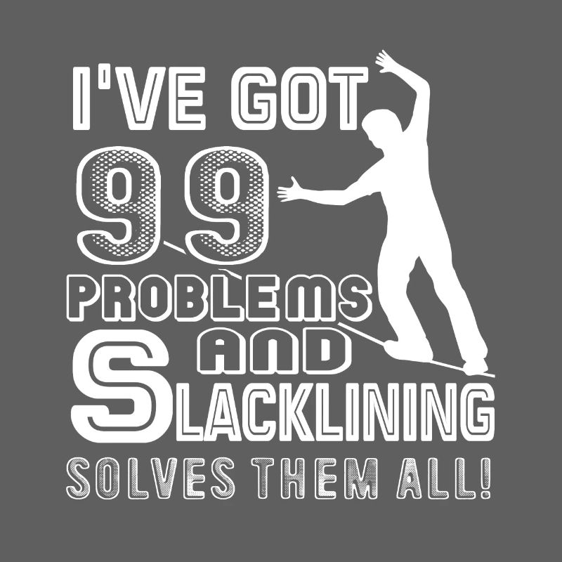 Slacklining Solves All Problems