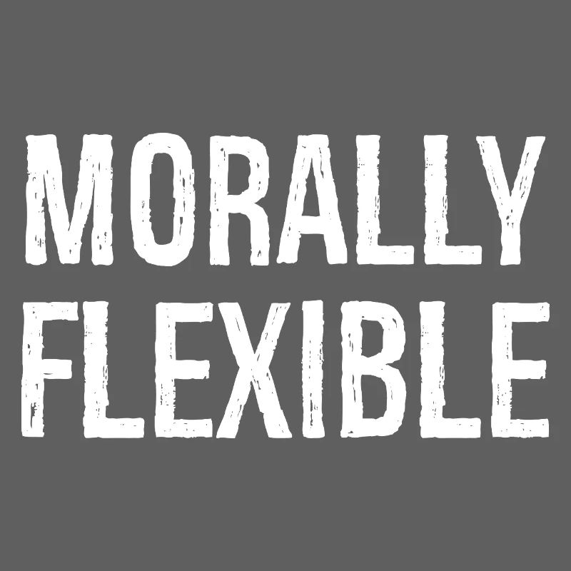 morally flexible