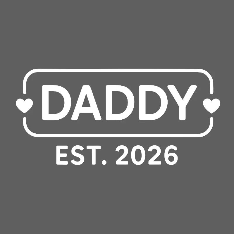 DADDY 2026 Stolzer werdender Vater