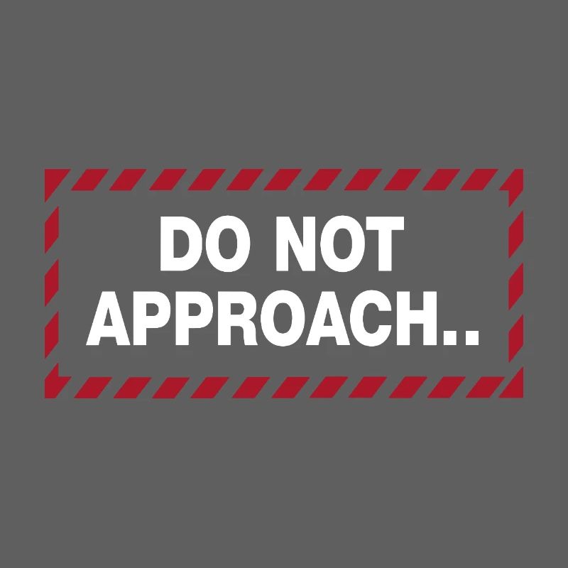 Do Not Approach Warning Distance Statement