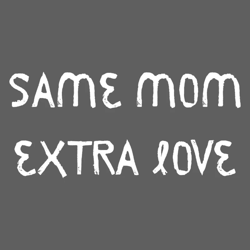 Same Mom Extra Love